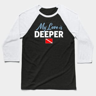 Love is Deeper Diver Flag Gift Baseball T-Shirt